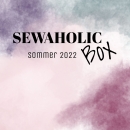 Inhalt & Inspiration SEWAHOLIC-Box Sommer 2022